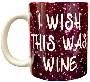 I Wish This Was Wine Mug