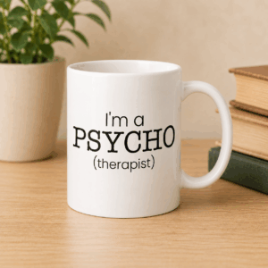 "I'm a PSYCHO(therapist)" Mug