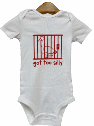 "Got Too Silly" Baby Onesie – Funny Goose Print Bodysuit for Babies & Toddlers