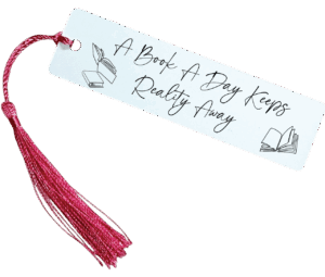 "A Book a Day Keeps Reality Away" Bookmark