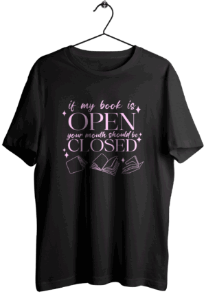"If My Book is Open" T-Shirt